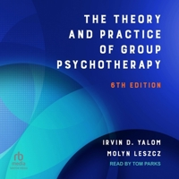 The Theory and Practice of Group Psychotherapy B0CQZPQ6W1 Book Cover