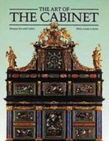 The Art of the Cabinet/Including a Chronological Guide to Styles 0500236429 Book Cover