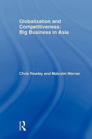 Globalization & Competitiveness in Asia 0415568307 Book Cover
