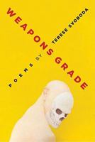 Weapons Grade: Poems (The University of Arkansas Press Poetry Series) 1557289069 Book Cover
