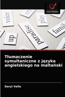 Tłumaczenie symultaniczne z języka angielskiego na maltański 620273650X Book Cover