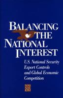 Balancing the National Interest: U.S. National Security Export Controls and Global Economic Competition 0309037387 Book Cover