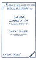 Learning Consultation: A Systemic Framework 1855751178 Book Cover