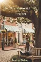 The Anonymous Prayer Project B0GNJKVRPT Book Cover