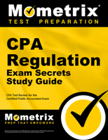 CPA Regulation Exam Secrets, Study Guide: CPA Test Review for the Certified Public Accountant Exam 1609714792 Book Cover