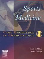 Core Knowledge in Orthopaedics: Sports Medicine (Core Knowledge in Orthopaedics) 0323031382 Book Cover