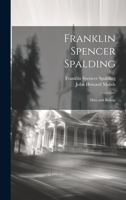 Franklin Spencer Spalding: Man and Bishop 1022144502 Book Cover