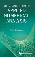 An Introduction to Applied Numerical Analysis 9811298416 Book Cover