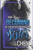 Becoming A Hood King's Sister B08CWG46PS Book Cover
