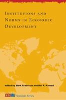 Institutions and Norms in Economic Development (CESifo Seminar Series) 0262526379 Book Cover