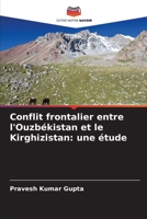 Conflit frontalier entre l'Ouzbékistan et le Kirghizistan: une étude 6200699941 Book Cover