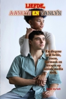 Liefde, aanlyn en vanlyn: En diegene wat liefde, roem, vermaak en terapie op sosiale media soek. (Afrikaans Edition) B0DRYFTZ5T Book Cover