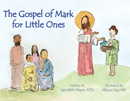 Gospel of Mark for Little Ones 1596145943 Book Cover