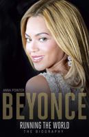 Beyonce: Running the World 1473607353 Book Cover
