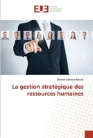 La gestion stratégique des ressources humaines 6203427993 Book Cover