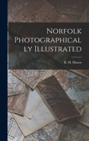 Norfolk Photographically Illustrated 1018872825 Book Cover
