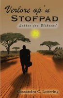 Verlore op 'n Stofpad: Lekker jou bliksem! (Afrikaans Edition) 1776056361 Book Cover