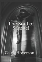 The Soul of Samuel B092P6WH9T Book Cover