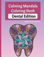 Calming Mandala Coloring Book Dental Edition 1952768004 Book Cover