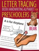 Letter Tracing Book Handwriting Alphabet for Preschoolers Bear: Letter Tracing Book Practice for Kids Ages 3+ Alphabet Writing Practice Handwriting Workbook 1071170783 Book Cover