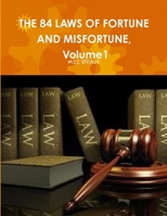THE 84 LAWS OF FORTUNE AND MISFORTUNE, Volume1 1300292024 Book Cover