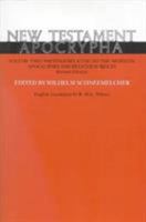 New Testament Apocrypha: Volume 2: Writings Related to the Apostles; Apocalypses and Related Subjects 0227679172 Book Cover