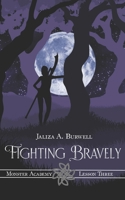Lesson Three: Fighting Bravely (Monster Academy) B09TNF73Z1 Book Cover