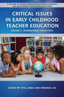 Critical Issues in Early Childhood Teacher Education: Volume 2-International Perspectives 1641137401 Book Cover
