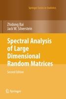 Spectral Analysis of Large Dimensional Random Matrices 1441906606 Book Cover