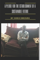 A Pledge for the Establishment of a Sustainable Future. B089TV18FZ Book Cover