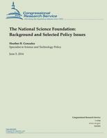 The National Science Foundation: Background and Selected Policy Issues 1503011232 Book Cover