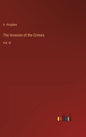 The Invasion of the Crimea: Vol. III 336880295X Book Cover