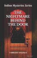The Nightmare Behind The Door (Italian Mysteries) (Italian Edition) B0F88QHDTL Book Cover