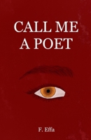 Call Me a Poet B0FQ1FYVXH Book Cover