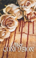 Utter Confusion B0F1LC78L3 Book Cover