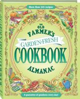 The Old Farmer's Almanac Garden Fresh Cookbook 1571985417 Book Cover
