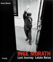 Inge Morath: Last Journey (Photography) 3791327739 Book Cover