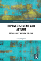 Impoverishment and Asylum: Social Policy as Slow Violence 0367423103 Book Cover