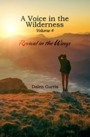 A Voice in the Wilderness: Revival in the Wings 1734221348 Book Cover