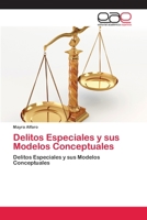 Delitos Especiales y sus Modelos Conceptuales 620211889X Book Cover