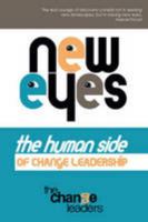 New Eyes, the Human Side of Change Leadership 1780356935 Book Cover