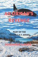 An Orman's Revenge: The Truson S.E.T. Series 173295741X Book Cover