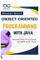 Object-Oriented Programming with Java: Master the Principles of OOP with Java B0FBL6RYL4 Book Cover