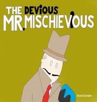 THE DEViOUS MR. MISCHIEViOUS 0990319326 Book Cover