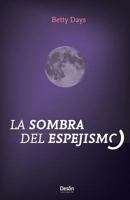 La Sombra del Espejismo 1484946111 Book Cover