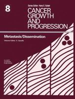 Metastasis/Dissemination (Cancer Growth and Progression) 0898389976 Book Cover