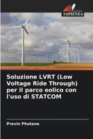 Soluzione LVRT (Low Voltage Ride Through) per il parco eolico con l'uso di STATCOM (Italian Edition) 6208288126 Book Cover