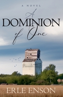 A Dominion of One 1738144933 Book Cover