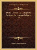 De La Lección De La Sagrada Escritura En Lenguas Vulgares... 1245107755 Book Cover