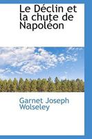 The Decline and Fall of Napoleon (Classic Reprint) 1017563187 Book Cover
